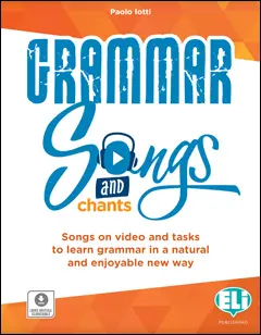 Grammar Songs and Chants. Guida per il docente con DVD