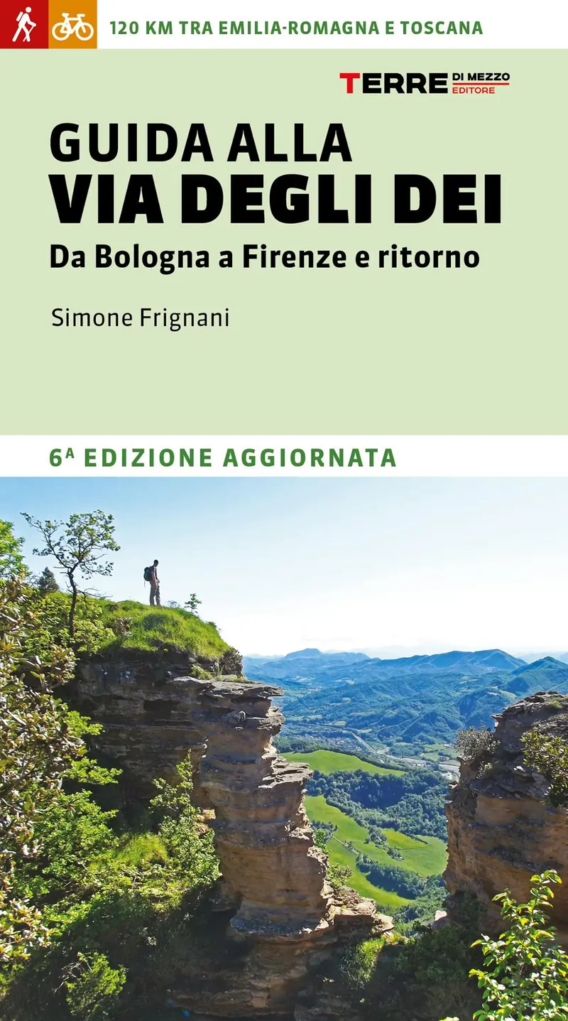 Guida alla via degli dei. Da Bologna a Firenze e ritorno