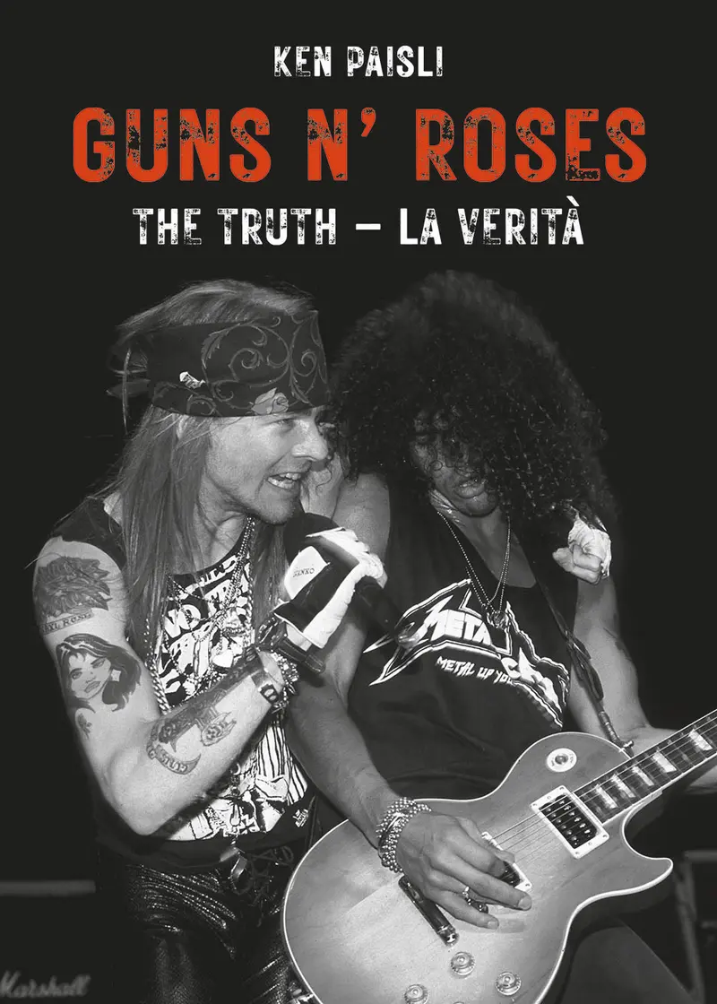 Guns N' Roses. The truth. La verità