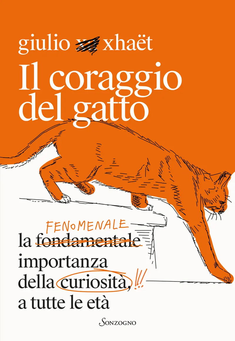 Il coraggio del gatto. La fenomenale importanza della curiosità a tutte le età