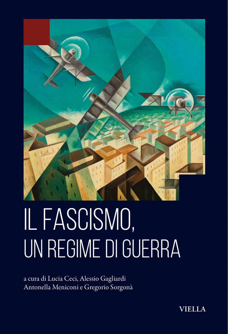 Il fascismo, un regime di guerra