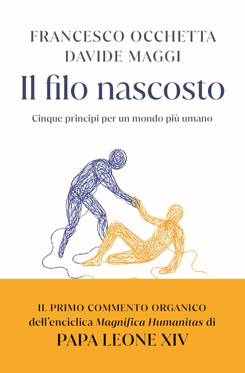 Il filo nascosto. Cinque principi per un mondo più umano