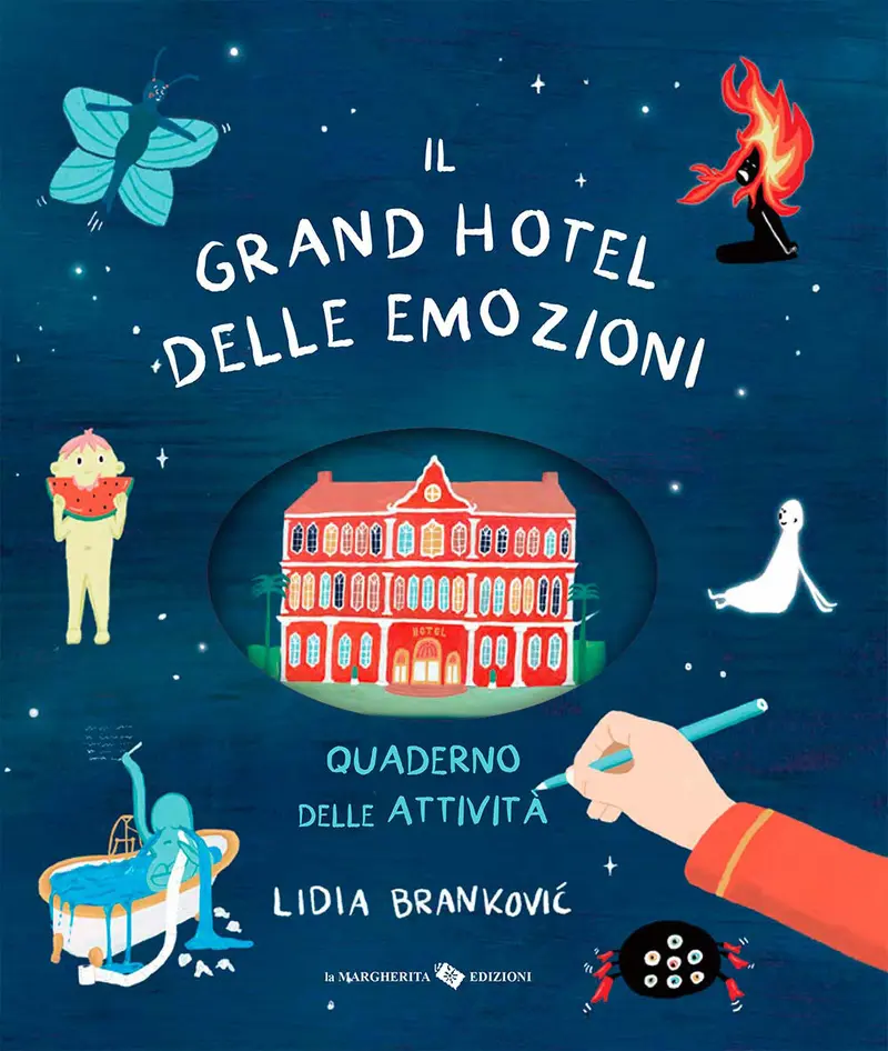 Il grand hotel delle emozioni. Quaderno delle attività