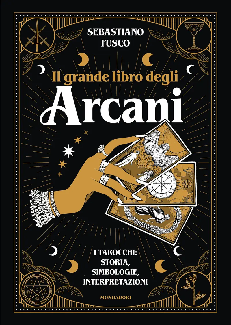Il grande libro degli Arcani. I tarocchi