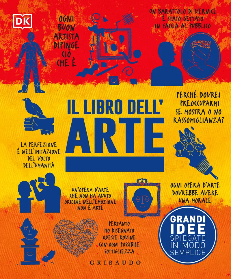 Il libro dell'arte. Grandi idee spiegate in modo semplice