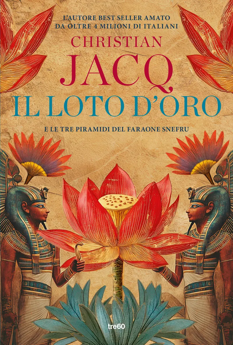 Il loto d'oro. E le tre piramidi del faraone Snefru