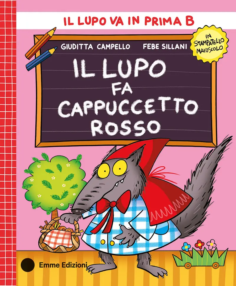 Il lupo fa Cappuccetto Rosso. Stampatello maiuscolo