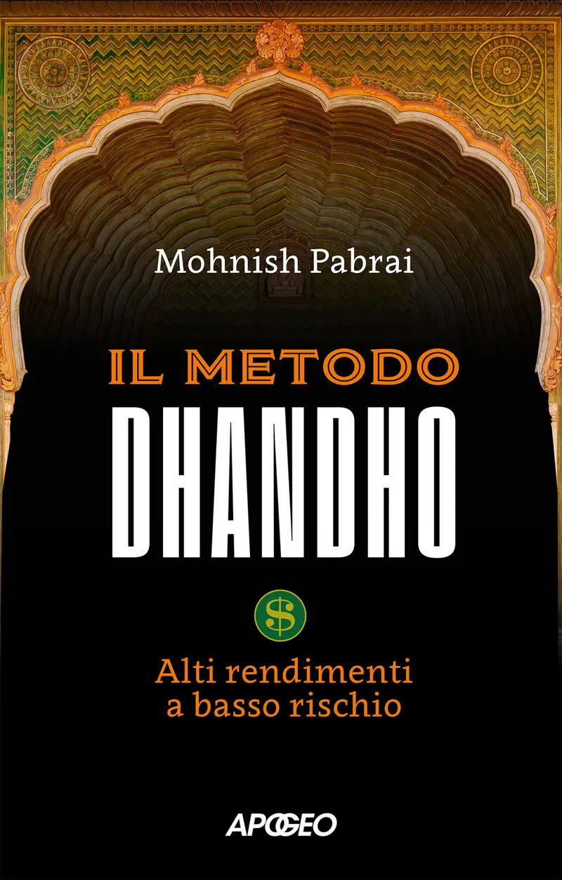 Il metodo Dhandho. Alti rendimenti a basso rischio