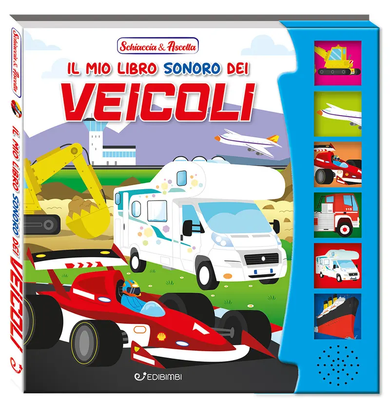 Il mio libro sonoro dei veicoli. Schiaccia & ascolta