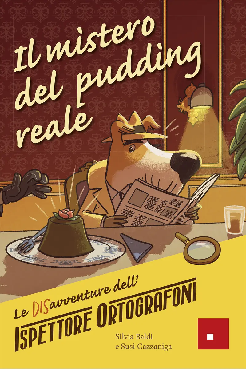 Il mistero del pudding reale. Le DISavventure dell'Ispettore Ortografoni