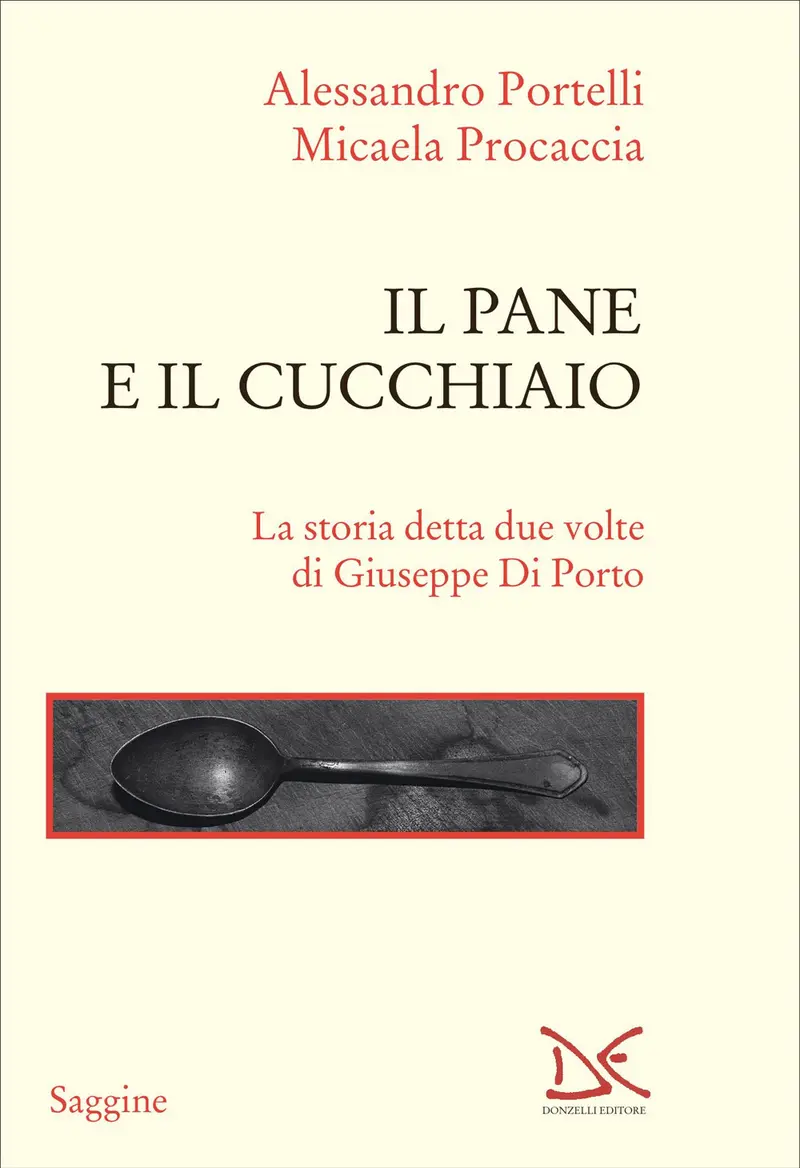 Il pane e il cucchiaio. La storia detta due volte di Giuseppe Di Porto