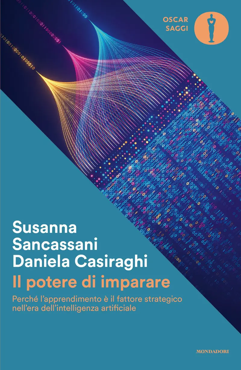 Il potere di imparare. Perché l'apprendimento è il fattore strategico nell'era dell'intelligenza artificiale