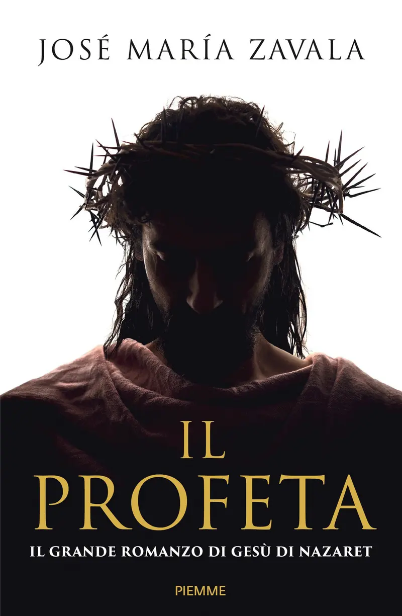 Il Profeta. Il grande romanzo di Gesù di Nazareth