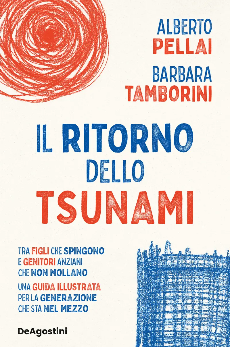 Il ritorno dello tsunami. Tra figli che spingono e genitori anziani che non mollano, una guida illustrata per la generazione che sta nel mezzo