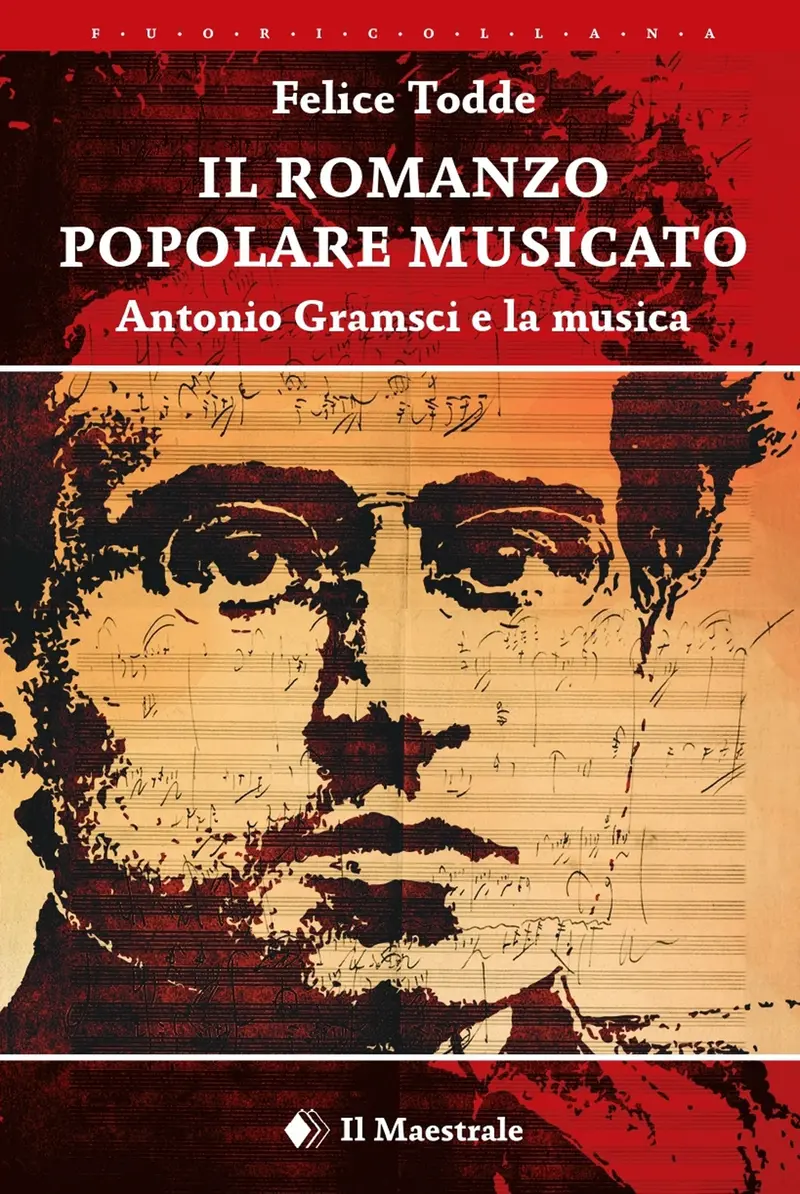 Il romanzo popolare musicato. Antonio Gramsci e la musica