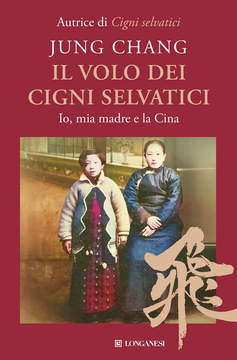 Il volo dei cigni selvatici. Io, mia madre e la Cina