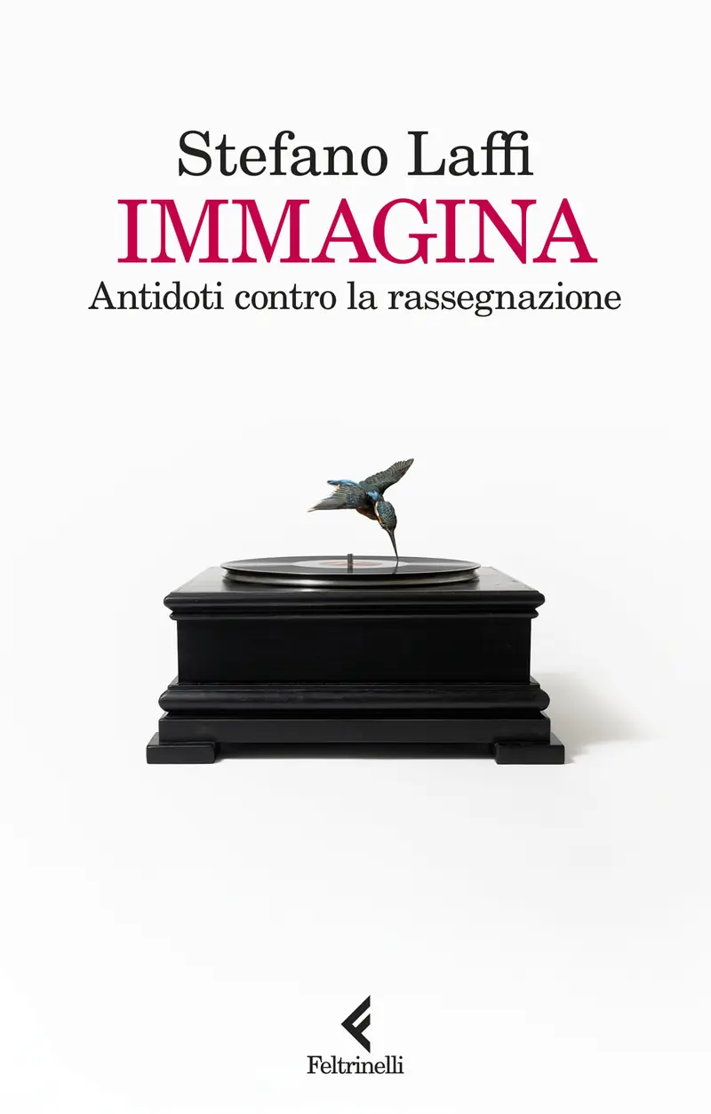 Immagina. Antidoti contro la rassegnazione
