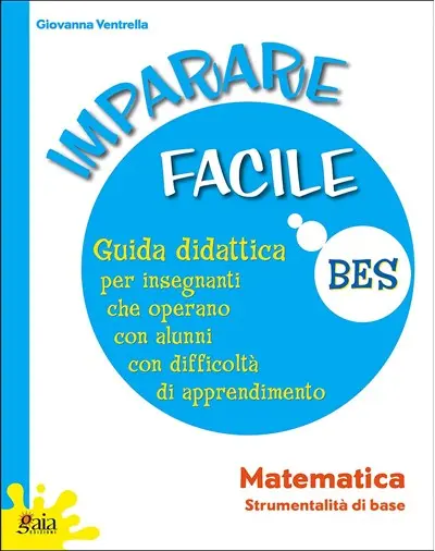 Imparare facile matematica GUIDA + Quaderno A + B