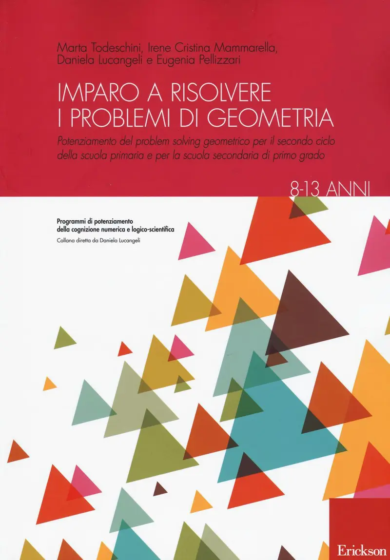 Imparo a risolvere i problemi di geometria. 8-13 anni
