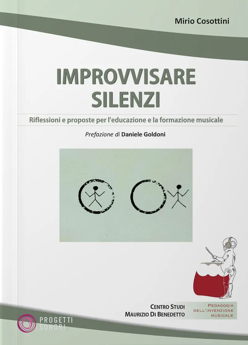 Improvvisare silenzi. Riflessioni e proposte per l'educazione e la formazione musicale