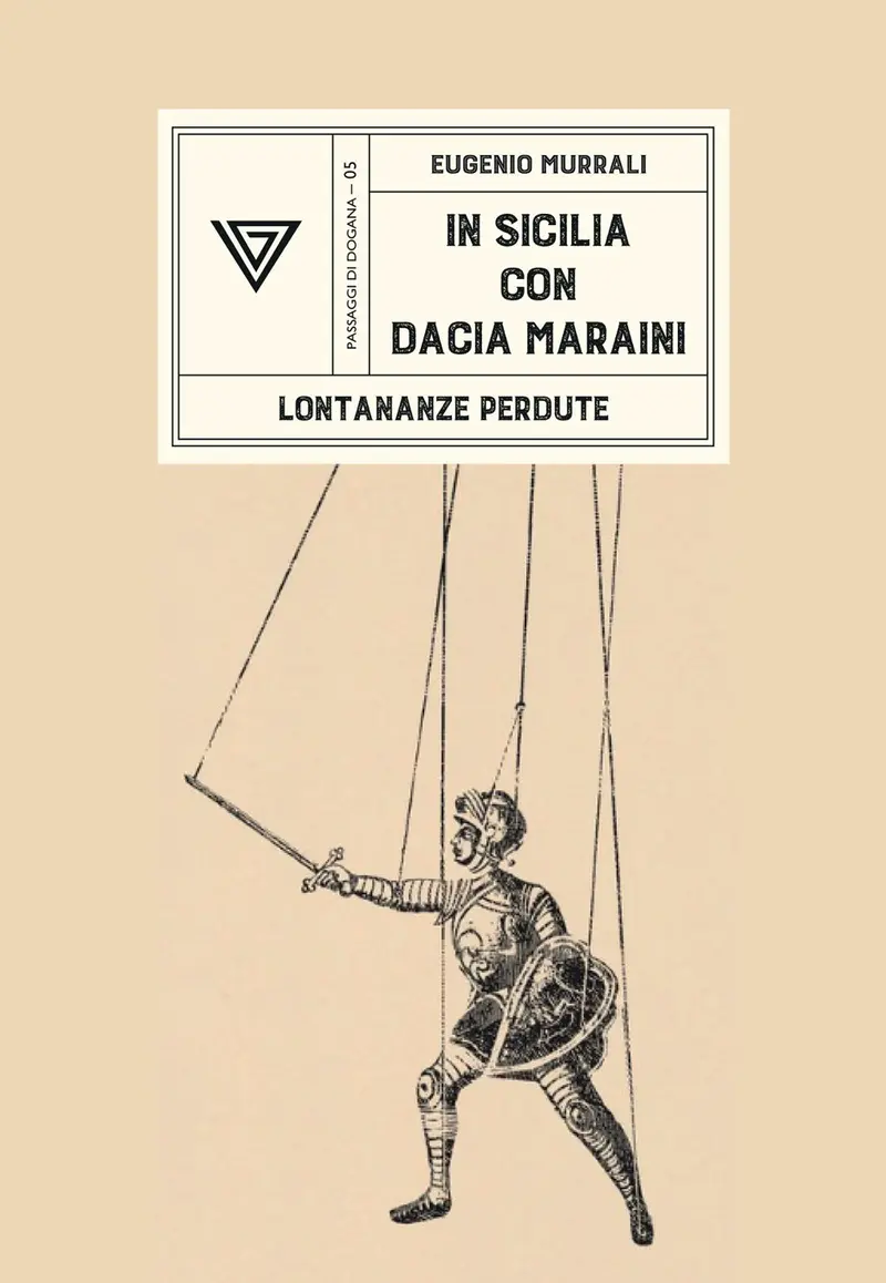In Sicilia con Dacia Maraini. Lontananze perdute