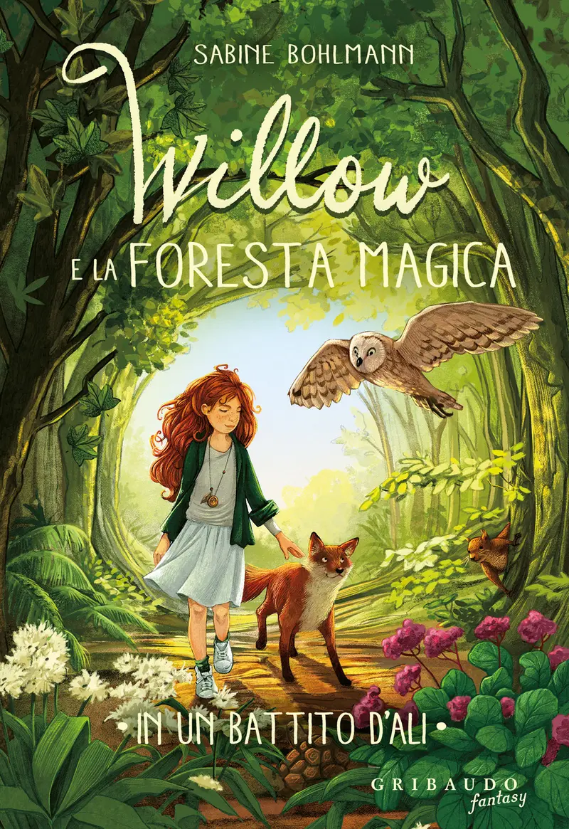 In un battito d'ali. Willow e la foresta magica