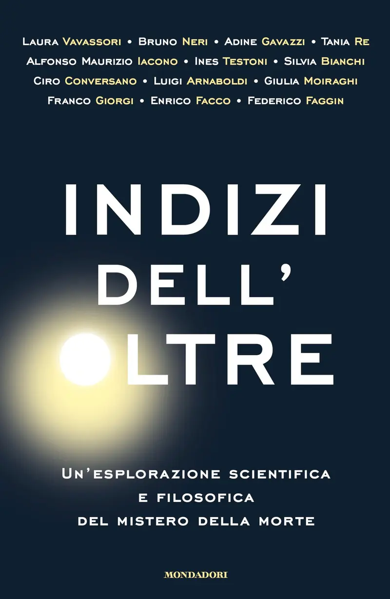Indizi dell'Oltre. Un'esplorazione scientifica e filosofica del mistero della morte