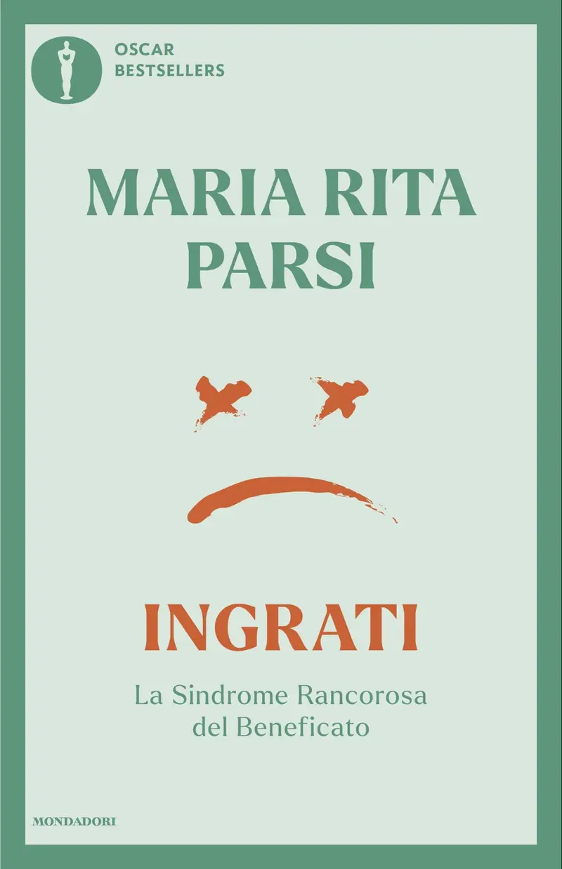 Ingrati. La sindrome rancorosa del beneficato