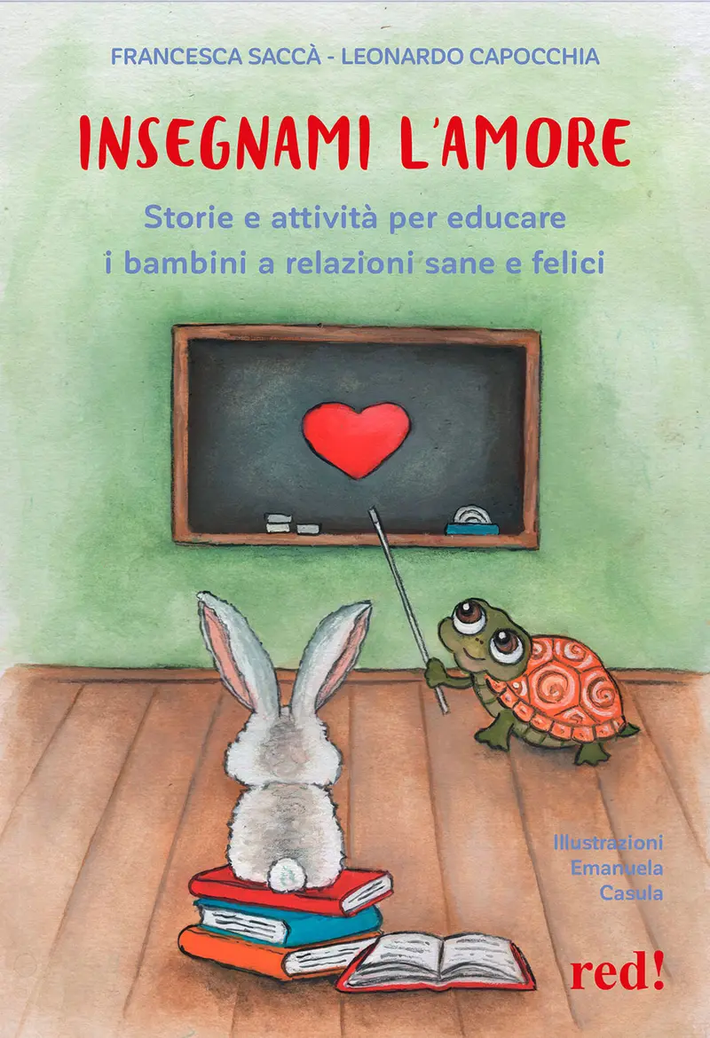 Insegnami l'amore. Storie e attività per educare i bambini a relazioni sane e felici