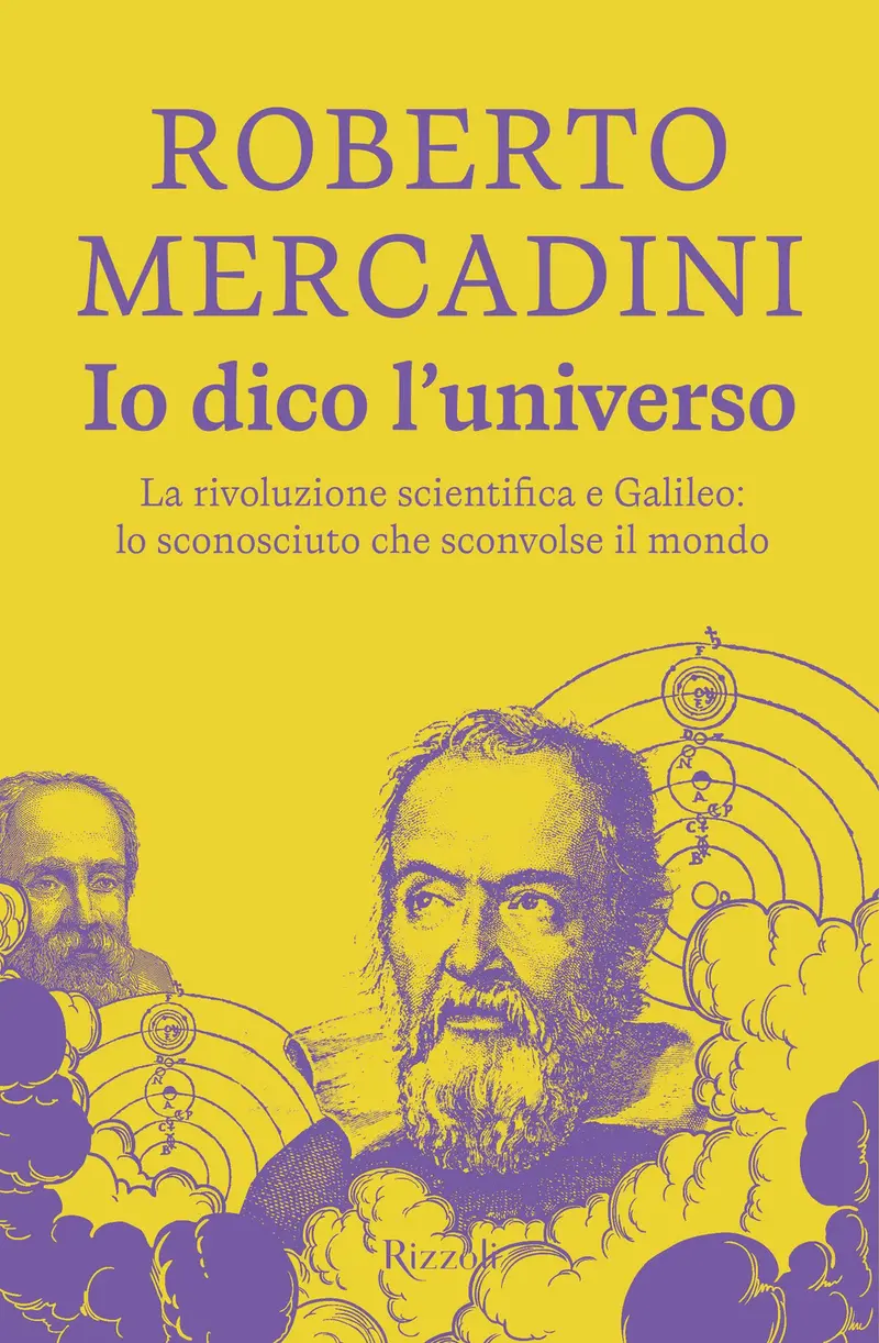 Io dico l'universo. La rivoluzione scientifica e Galileo