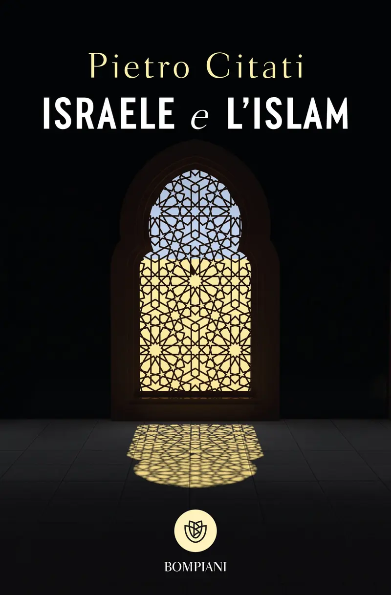 Israele e l'Islam. Le scintille di Dio
