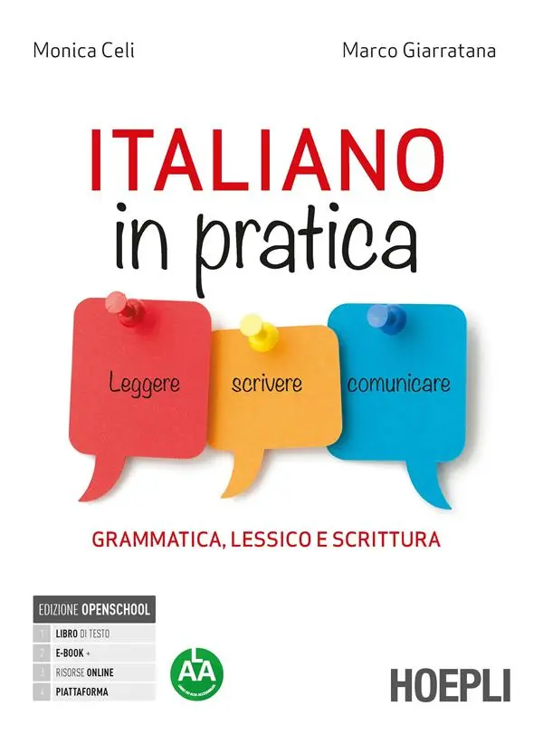Italiano In Pratica. Leggere, Scrivere, Comunicare. Grammatica, Lessico E Scrittura