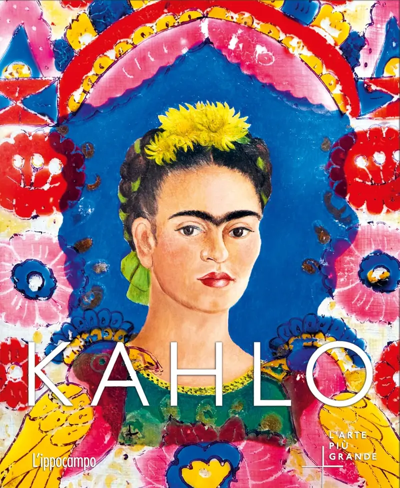 Kahlo - L'arte più grande