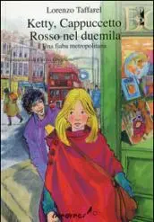 Ketty, Cappuccetto Rosso nel 2000. Una fiaba metropolitana