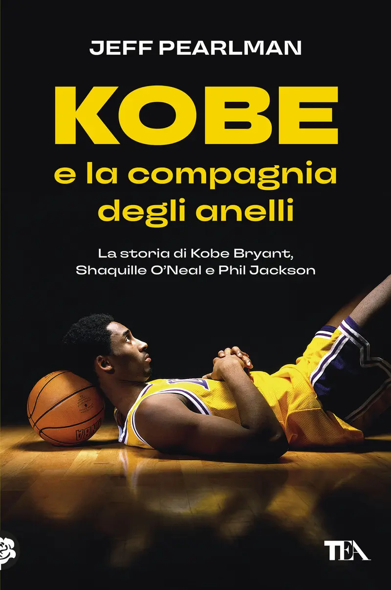 Kobe e la compagnia degli anelli. La storia di Kobe Bryant, Shaquille O'Neal e Phil Jackson