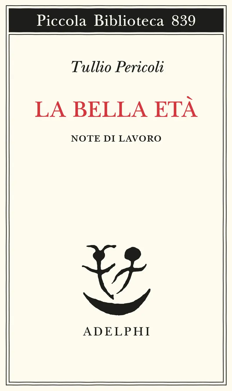 La bella età. Note di lavoro