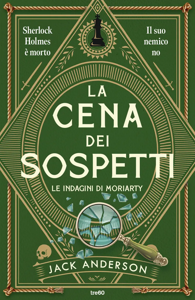 La cena dei sospetti. Le indagini di Moriarty