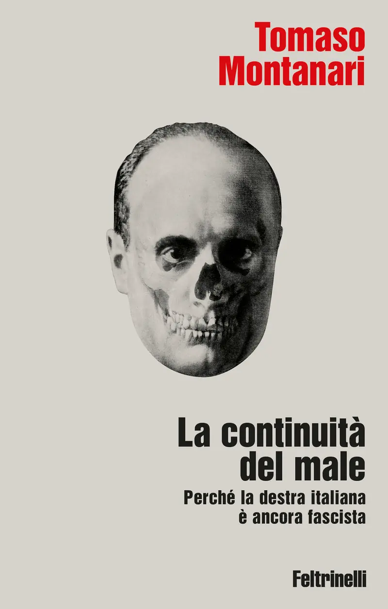 La continuità del male. Perché la destra italiana è ancora fascista