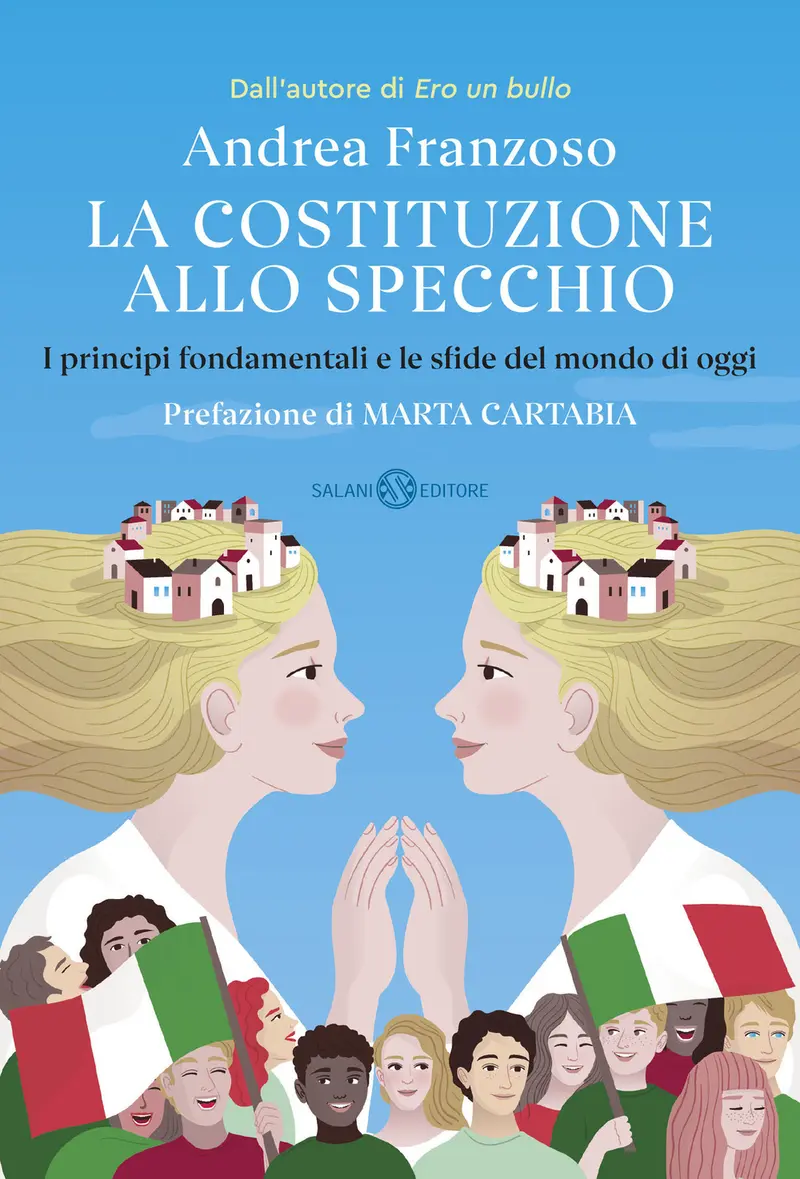 La Costituzione allo specchio. I principi fondamentali e le sfide del mondo di oggi