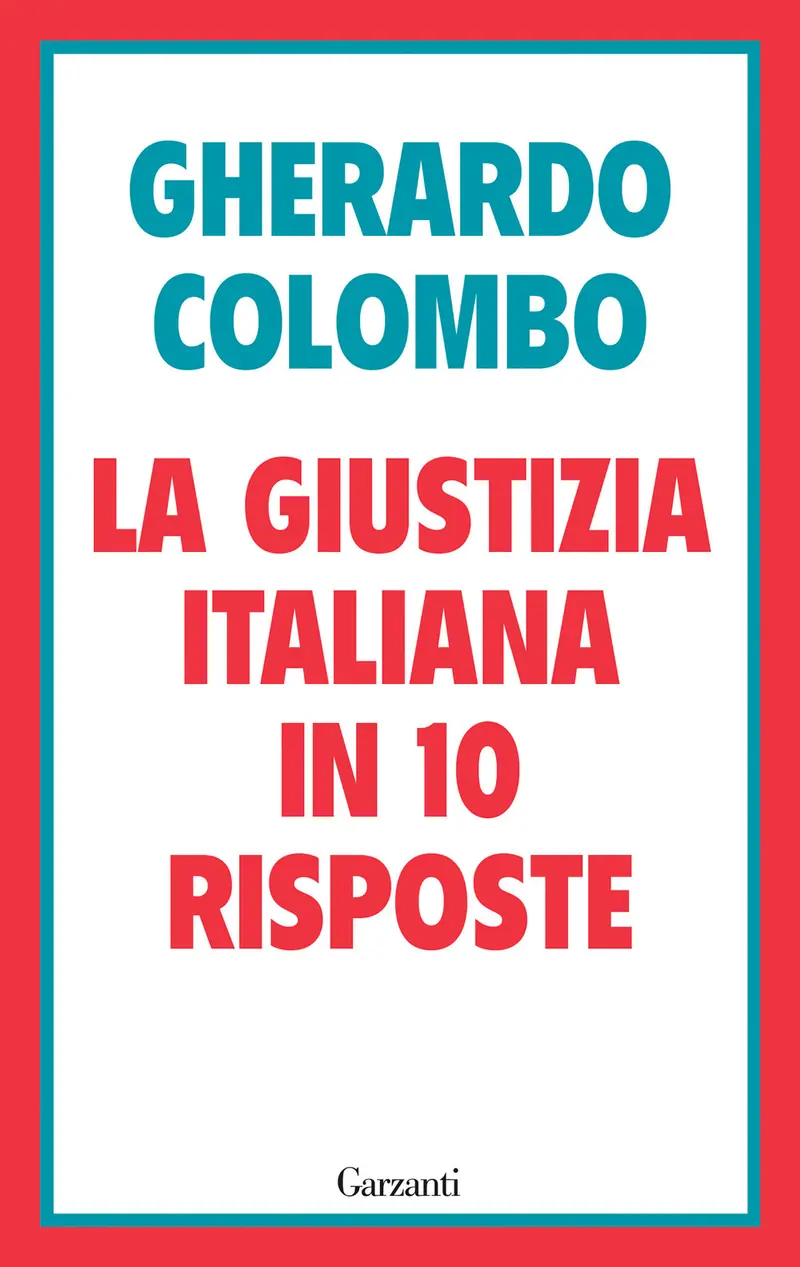La giustizia italiana in 10 risposte. Referendum sulla giustizia