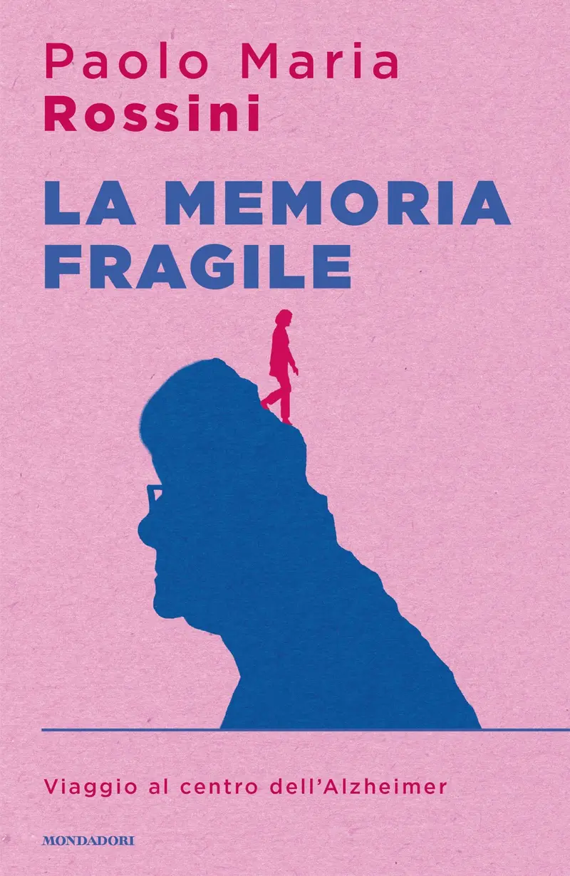 La memoria fragile. Viaggio al centro dell'Alzheimer