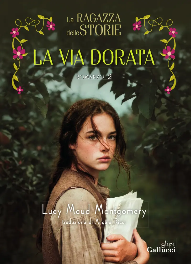 La ragazza delle storie. La via dorata. Vol. 2