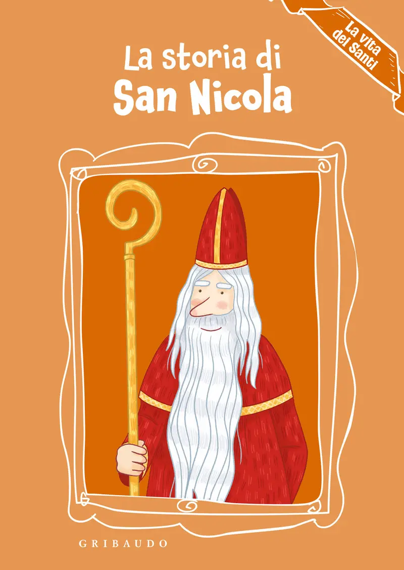 La storia di San Nicola. La vita dei santi