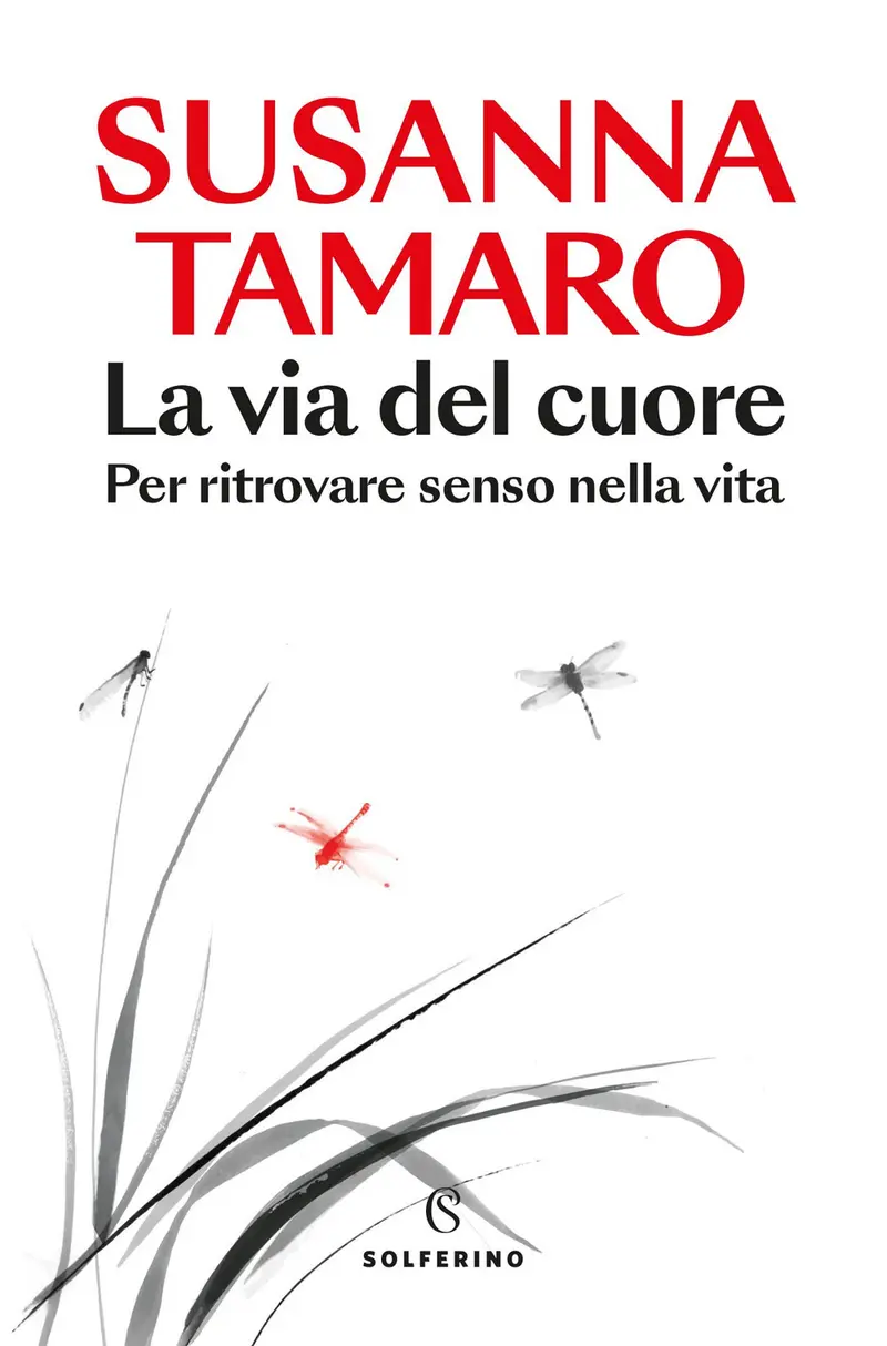 La via del cuore. Per ritrovare senso nella vita