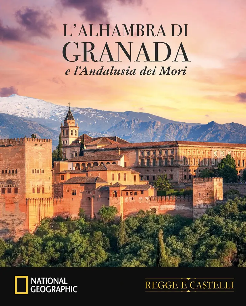 L'Alhambra di Granada e le fortezze dell'Andalusia