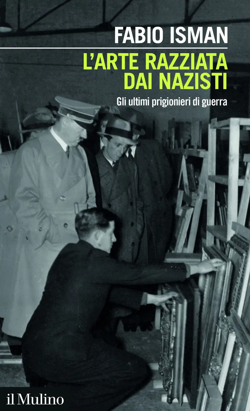 L'arte razziata dai nazisti. Gli ultimi prigionieri di guerra