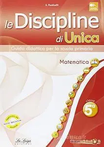 Le Discipline di Unica - Matematica 5