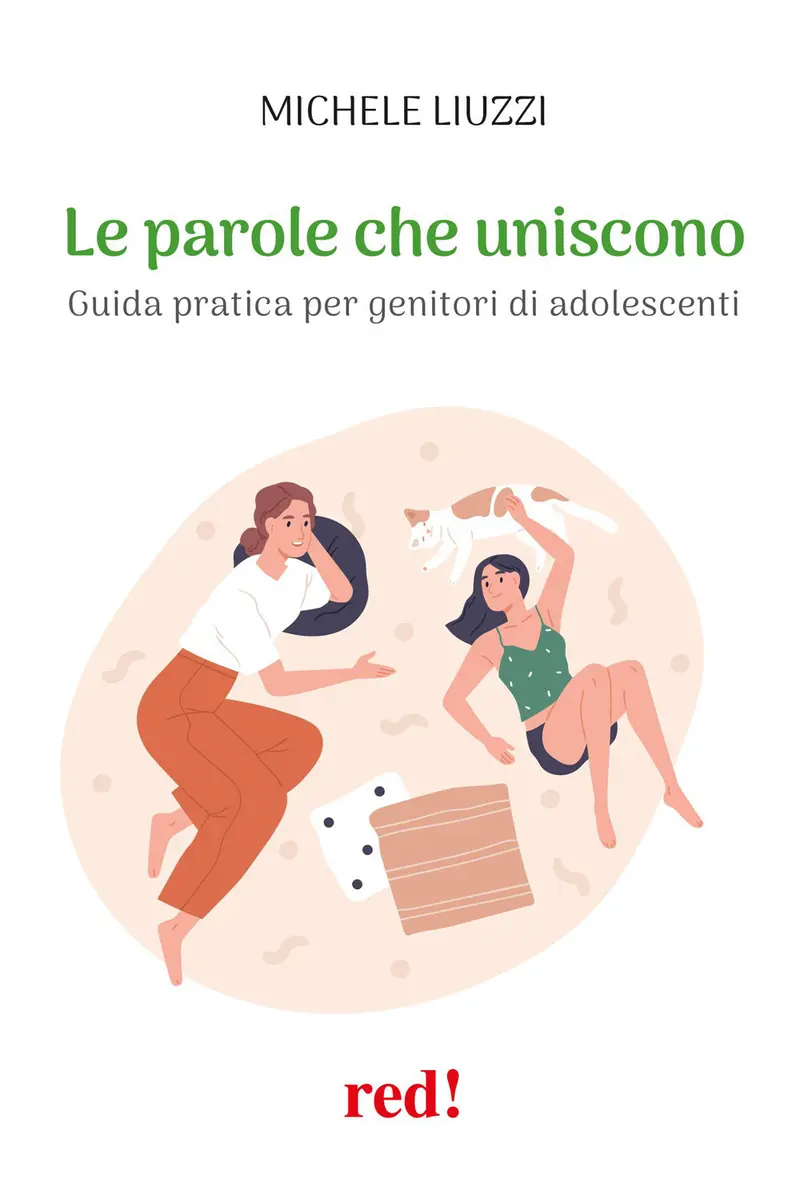 Le parole che uniscono. Guida pratica per genitori di adolescenti