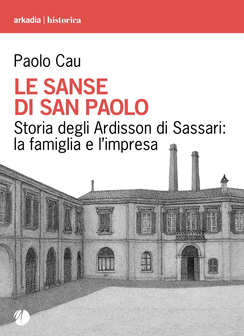 Le sanse di san Paolo. Storia degli Ardisson di Sassari