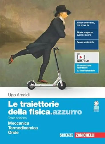 Le Traiettorie della Fisica.Azzurro. Meccanica, Termodinamica, Onde